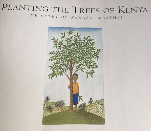 Planting the trees of Kenya - Wangari Maathai